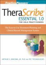 Therascribe Essential 1.0 for Solo Practitioners: The Treatment Planning and Clinical Record Management System + the Complete Adult Psychotherapy Treatment Planner Module - Arthur E. Jongsma Jr.