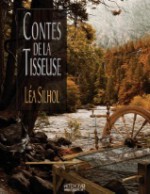 Contes De La Tisseuse - Lea Silhol, Natacha Giordano, Dorian Machecourt