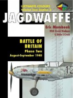 Jagdwaffe 2/2: Battle of Britain: Phase Two August-September 1940 - Eric Mombeek, David Wadman, Martin Pegg