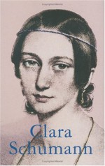 Clara Schuman (Life & Times) (Life&Times series) - Monica Steegman, Monica Steegmann