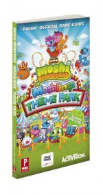 Moshi Monsters Moshlings Theme Park: Prima Official Game Guide - Howard Grossman