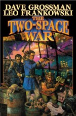 The Two-Space War - Dave Grossman, Leo A. Frankowski