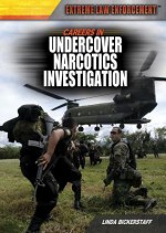 Careers in Undercover Narcotics Investigation - Linda Bickerstaff