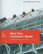 Meet Your Customers' Needs, Workbook 2 (Crisp Retailing Smarts) - Robert Taggart