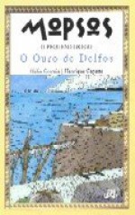 Mopsos, O Pequeno Grego - O Ouro de Delfos - Hélia Correia, Henrique Cayatte