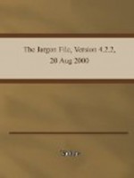 The Jargon File, Version 4.2.2 - Various Various, Eric Raymond, Guy Steele