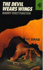 The Devil Wears Wings - Harry Whittington