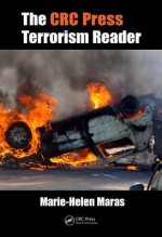 The CRC Press Terrorism Reader - Marie-Helen Maras