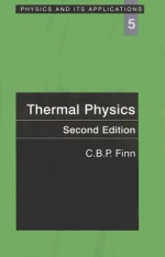 Thermal Physics (Physics and Its Applications) - C.B.P. Finn