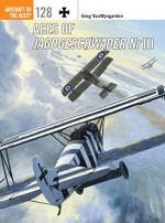 Aces of Jagdgeschwader Nr III (Aircraft of the Aces) - Greg Vanwyngarden, Harry Dempsey