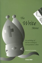 The Write Move: An Anthology Of The Best Writing On Correspondence Chess - Tim Harding