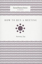 How to Run a Meeting - Antony Jay