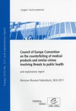 Council of Europe Convention on the Counterfeiting of Medical Products and Similar Crimes Involving Threats to Public Health - Directorate Council of Europe