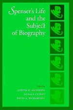 Spenser's Life and the Subject of Biography - Judith H. Anderson, Donald Cheney