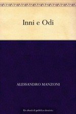 Inni e Odi (Italian Edition) - Alessandro Manzoni
