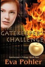 The Gatekeeper's Challenge - Eva Pohler