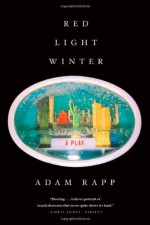 Red Light Winter - Adam Rapp