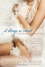 It Stings So Sweet - Stephanie Draven