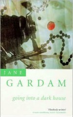 Going Into a Dark House - Jane Gardam