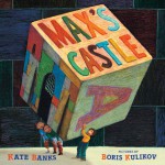 Max's Castle - Kate Banks, Boris Kulikov