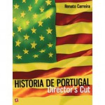 História de Portugal: Director's Cut - Renato Carreira