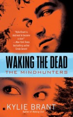 Waking the Dead - Kylie Brant