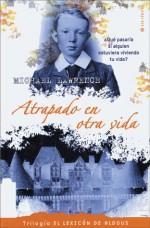 Atrapado en otra vida - Michael Lawrence, Laura Manero