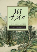 365 Tao: Daily Meditations - Ming-Dao Deng