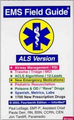 EMS Field Guide: ALS Version, 2003, 14th Editiion - InforMed - Paul LeSage, Paula Derr, Jon Tardiff