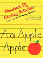 Handbook of Reading Activities: From Teacher to Parent to Child - Carl Brown, Mac Brown