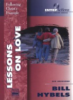 Lessons on Love: Following Christ's Example - Bill Hybels, Kevin Harney, Sherry Harney