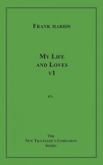 My Life and Loves, V1 - Frank Harris