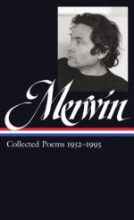 Collected Poems 1952-1993 (Library of America #240) - W.S. Merwin, J.D. McClatchy