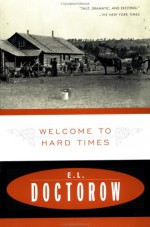 Welcome to Hard Times - E.L. Doctorow