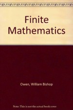 Finite Mathematics - William Bishop Owen, Bill Owen