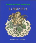 La Sirenetta (Con Illustrazioni) (Italian Edition) - Hans Christian Andersen, Ivan Bilibin