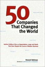 50 Companies That Changed the World - Howard Rothman