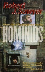 Hominids - Robert J. Sawyer