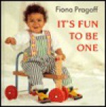 It's Fun to Be One - Fiona Pragoff