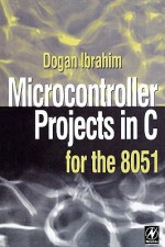 Microcontroller Projects in C for the 8051 - Dogan Ibrahim