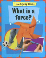 What Is a Force? - Jacqui Bailey