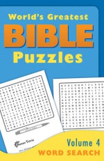 The World's Greatest Bible Puzzles--Volume 4 (Word Search) - Barbour Publishing Inc.