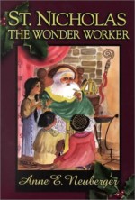 St Nicholas the Wonder Worker - Anne E. Neuberger