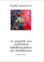 o seară cu johnny răducanu şi andreea - Karla Zercicov, Octavian Soviany