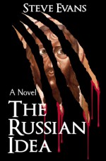 The Russian Idea - Steve Evans