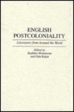 English Postcoloniality: Literatures from Around the World (Contributions to the Study of World Literature) - Radhika Mohanram, Gita Rajan