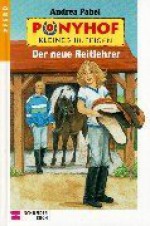 Ponyhof Kleines Hufeisen, Bd.12, Der neue Reitlehrer - Andrea Pabel, Bärbel Skarabela