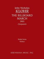 The Billboard March: Study Score - John Nicholas Klohr, Richard W Sargeant