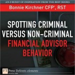 Spotting Criminal Versus Non-Criminal Financial Advisor Behavior - Bonnie Kirchner