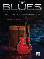 Blues Guitar Lesson Anthology: A Guide to Playing Genuine Houserockin' Music [With CD (Audio)] - Rich DelGrosso